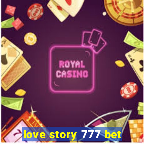 love story 777 bet